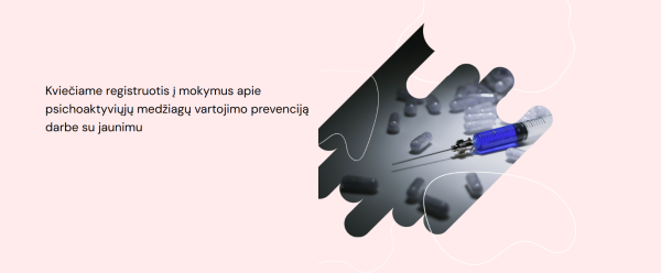 Kviečiame registruotis į mokymus apie psichoaktyviųjų medžiagų vartojimo prevenciją darbe su jaunimu