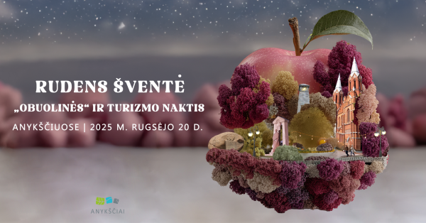 Anykščiai kviečia į spalvingą rudens šventę – Obuolinės ir turizmo naktis