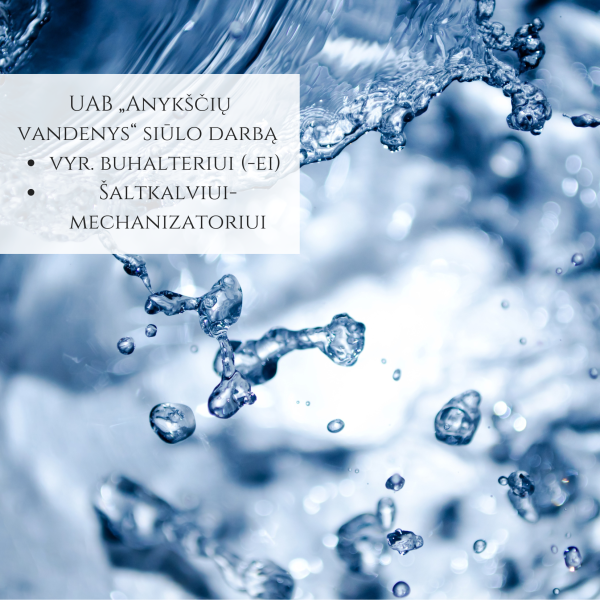 UAB „Anykščių vandenys“ ieško kolegų!