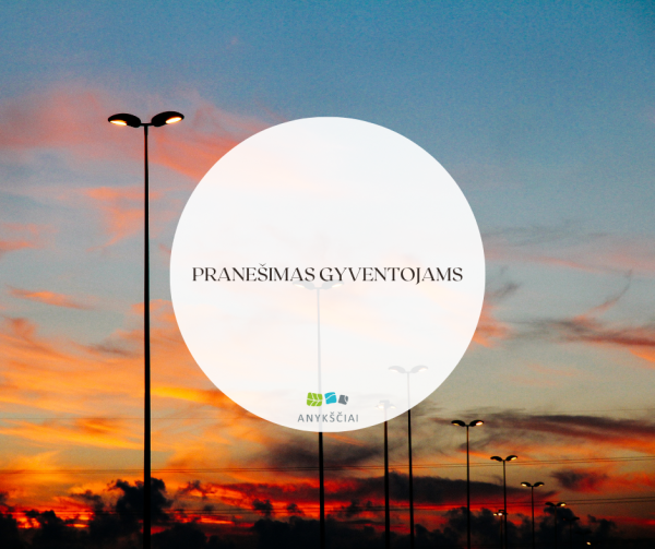 PRANEŠIMAS GYVENTOJAMS