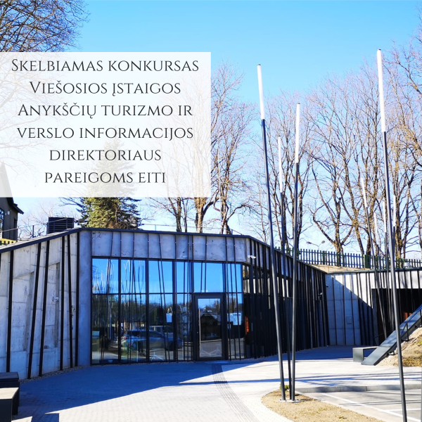 Skelbiamas konkursas Viešosios įstaigos Anykščių turizmo ir verslo informacijos direktoriaus...