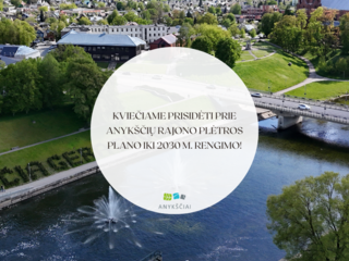 Kviečiame prisidėti prie Anykščių rajono plėtros plano iki 2030 m. rengimo!