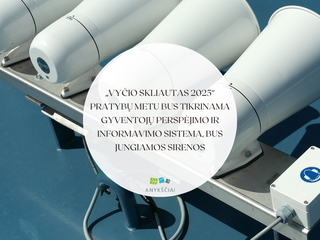 „Vyčio skliautas 2025“ pratybų metu bus tikrinama Gyventojų perspėjimo ir informavimo sistema,...