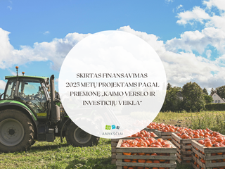 SKIRTAS FINANSAVIMAS 2025 METŲ PROJEKTAMS PAGAL PRIEMONĘ „KAIMO VERSLO IR INVESTICIJŲ VEIKLA“