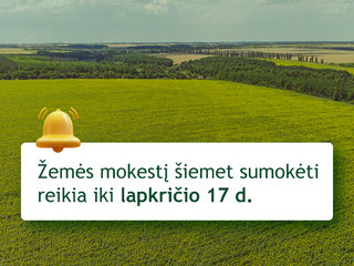 Šiemet žemės mokesčio terminas - lapkričio 17 diena