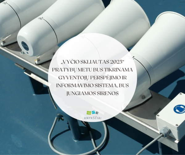 „Vyčio skliautas 2025“ pratybų metu bus tikrinama Gyventojų perspėjimo ir informavimo sistema,...