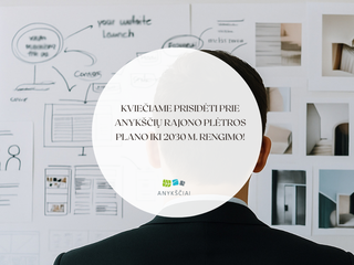 Kviečiame prisidėti prie Anykščių rajono plėtros plano iki 2030 m. rengimo!