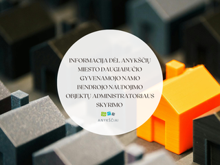 Informacija dėl Anykščių miesto daugiabučio gyvenamojo namo bendrojo naudojimo objektų...