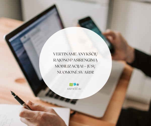 Vertiname Anykščių rajono pasirengimą mobilizacijai – Jūsų nuomonė svarbi!