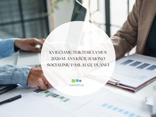 Kviečiame teikti siūlymus 2026 m. Anykščių rajono socialinių paslaugų planui
