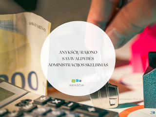 ANYKŠČIŲ RAJONO SAVIVALDYBĖS ADMINISTRACIJOS SKELBIMAS
