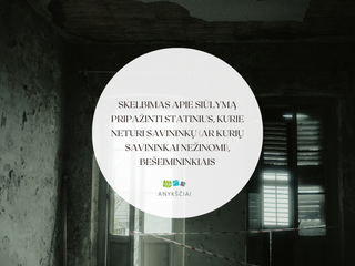 Skelbimas apie siūlymą pripažinti statinius, kurie neturi savininkų (ar kurių savininkai...