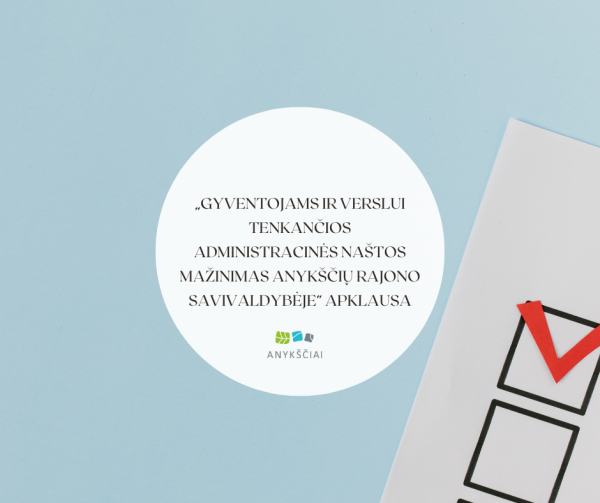„Gyventojams ir verslui tenkančios administracinės naštos mažinimas Anykščių rajono...