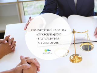 Pirminė teisinė pagalba Anykščių rajono savivaldybės gyventojams