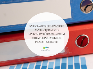 Kviečiame susipažinti su Anykščių rajono savivaldybės 2026–2028 m. strateginio veiklos plano...