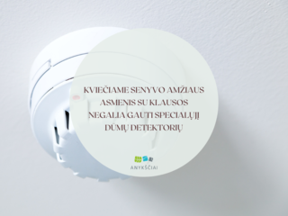 KVIEČIAME SENYVO AMŽIAUS ASMENIS SU KLAUSOS NEGALIA GAUTI SPECIALŲJĮ DŪMŲ DETEKTORIŲ