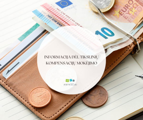 Informacija dėl tikslinių kompensacijų mokėjimo