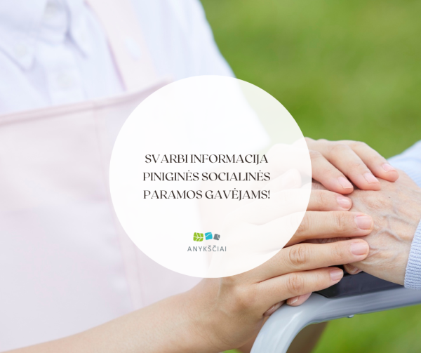 Svarbi informacija piniginės socialinės paramos gavėjams!
