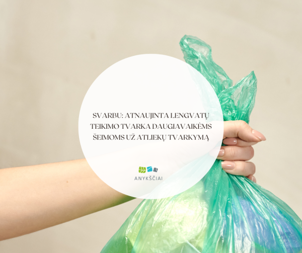 SVARBU: Atnaujinta lengvatų teikimo tvarka daugiavaikėms šeimoms už atliekų tvarkymą