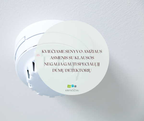 KVIEČIAME SENYVO AMŽIAUS ASMENIS SU KLAUSOS NEGALIA GAUTI SPECIALŲJĮ DŪMŲ DETEKTORIŲ