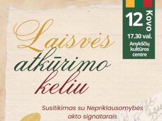 Kviečiame į susitikimą „Laisvės atkūrimo keliu“!