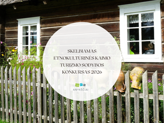 SKELBIAMAS ETNOKULTŪRINĖS KAIMO TURIZMO SODYBOS KONKURSAS 2026