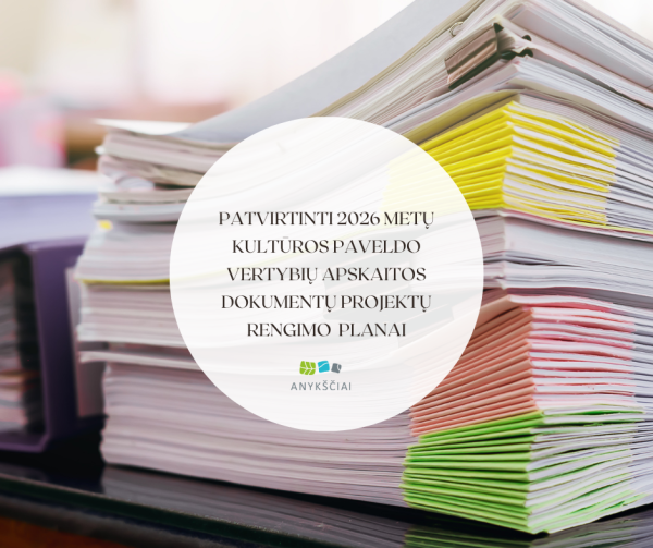 PATVIRTINTI 2026 METŲ KULTŪROS PAVELDO VERTYBIŲ APSKAITOS DOKUMENTŲ PROJEKTŲ RENGIMO PLANAI