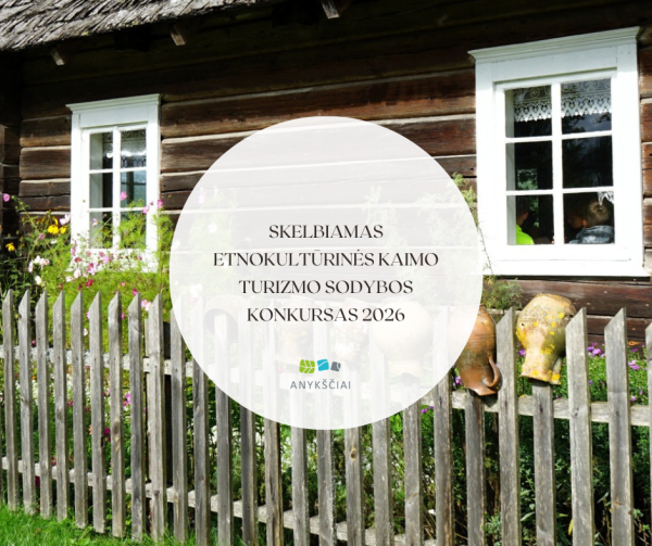 SKELBIAMAS ETNOKULTŪRINĖS KAIMO TURIZMO SODYBOS KONKURSAS 2026