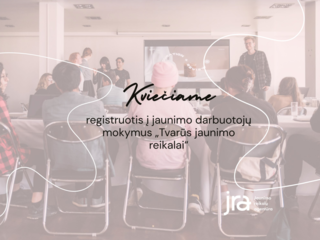Kviečiame registruotis į jaunimo darbuotojų mokymus „Tvarūs jaunimo reikalai“
