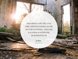 SKELBIMAS apie siūlymą pripažinti statinius, kurie neturi savininkų (ar kurių savininkai...