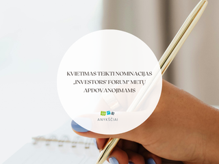 KVIETIMAS TEIKTI NOMINACIJAS „INVESTORS’ FORUM“ METŲ APDOVANOJIMAMS