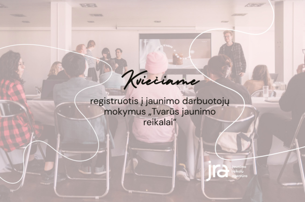 Kviečiame registruotis į jaunimo darbuotojų mokymus „Tvarūs jaunimo reikalai“