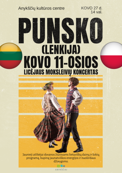 Punsko (Lenkija) Kovo 11-osios licėjaus moksleiviai atvyksta į Anykščius! 