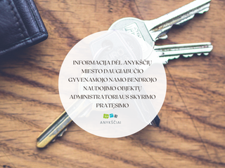 Informacija dėl Anykščių miesto daugiabučio gyvenamojo namo bendrojo naudojimo objektų...