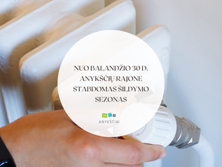 Nuo balandžio 30 dienos Anykščių rajone stabdomas šildymo sezonas