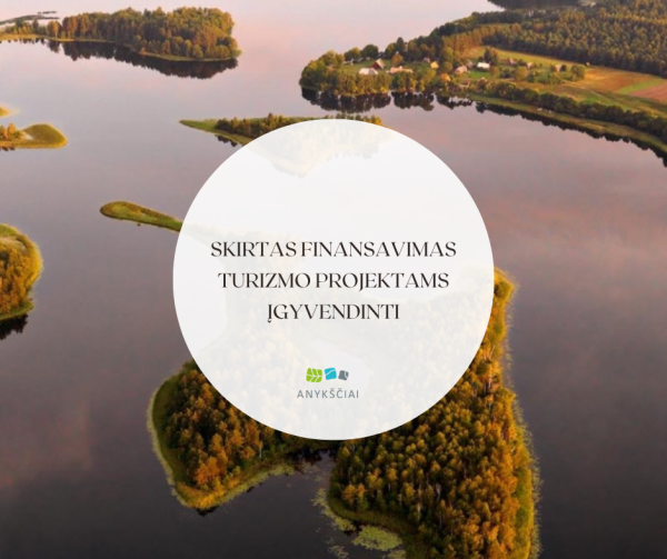 Skirtas finansavimas Turizmo projektams įgyvendinti