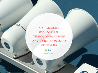 Tiesioginės grėsmės Anykščių rajone šiuo metu nėra