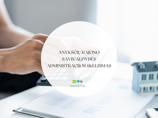 ANYKŠČIŲ RAJONO SAVIVALDYBĖS ADMINISTRACIJOS SKELBIMAS