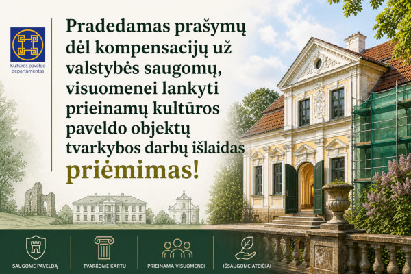 Tvarkote paveldą? Atveriate jį visuomenei? Galite gauti kompensaciją!
