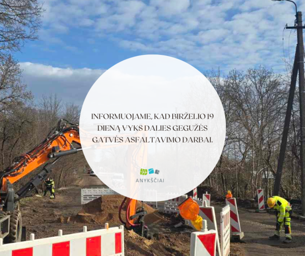 Informuojame, kad birželio 19 dieną vyks dalies Gegužės gatvės asfaltavimo darbai