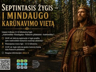 Septintasis žygis – į Mindaugo karūnavimo vietą