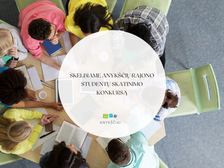 Skelbiame Anykščių rajono studentų skatinimo konkursą
