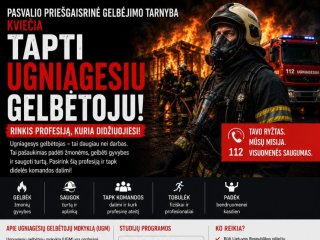 PANEVĖŽIO PRIEŠGAISRINĖ GELBĖJIMO VALDYBA KVIEČIA TAPTI UGNIAGESIU GELBĖTOJU – TAI PROFESIJA,...