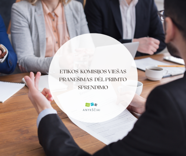 ETIKOS KOMISIJOS VIEŠAS PRANEŠIMAS DĖL PRIIMTO SPRENDIMO
