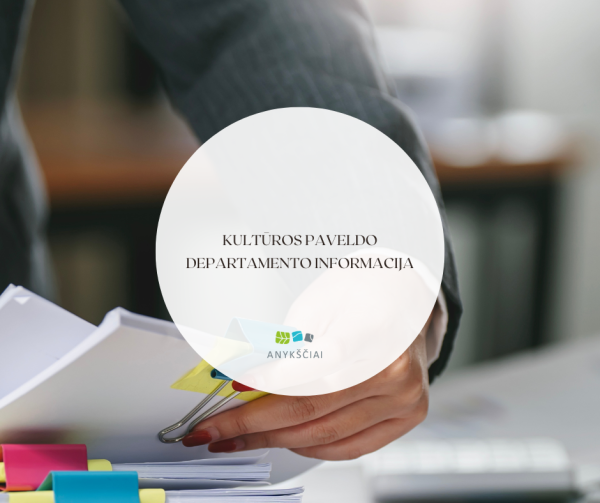 KULTŪROS PAVELDO DEPARTAMENTO PRIE KULTŪROS MINISTERIJOS INFORMACIJA