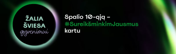 Šeštąjį kartą uždekime „Žalią šviesą gyvenimui“! 