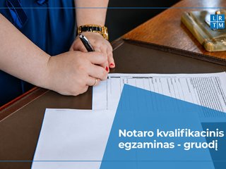 Norinčius laikyti notaro kvalifikacinį egzaminą Teisingumo ministerija ragina teikti dokumentus